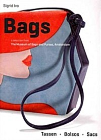 Bags: A Selection from the Museum of Bags and Purses, Amsterdam (Paperback)