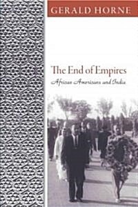 The End of Empires: African Americans and India (Paperback)