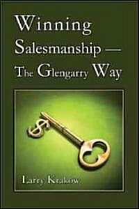 Winning Salesmanship-The Glengarry Way (Paperback)