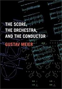 [중고] The Score, the Orchestra, and the Conductor (Paperback)