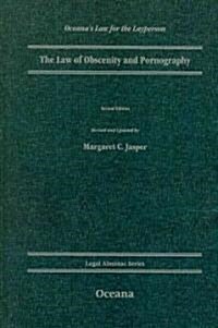 The Law of Obscenity and Pornography (Hardcover, 2nd, Revised, Updated)