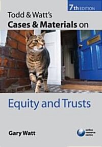 Todd & Watts Cases and Materials on Equity and Trusts (Paperback, 7th)