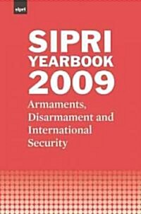 SIPRI Yearbook 2009 : Armaments, Disarmament and International Security (Hardcover)