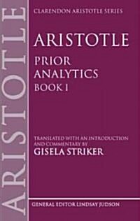 Aristotles Prior Analytics Book I : Translated with an Introduction and Commentary (Paperback)