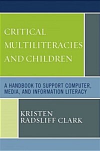 Critical Multiliteracies and Children (Paperback)