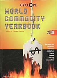 Cyclope: World Commodity Yearbook 2008 (Paperback, 2008)