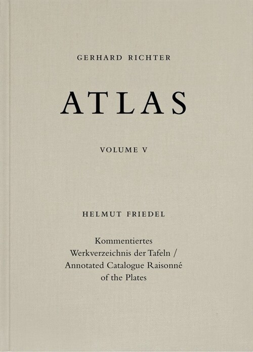 Gerhard Richter: Atlas: Catalogue Raisonn?of the Plates, Volume 5 (Hardcover)