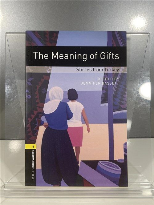 [중고] Oxford Bookworms Library Level 1 : The Meaning of Gifts: Stories from Turkey (Paperback, 3rd Edition)