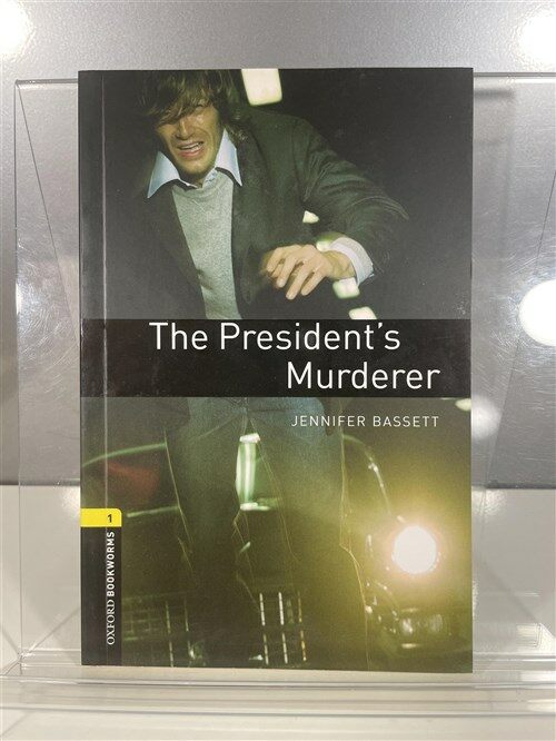 [중고] Oxford Bookworms Library Level 1 : The President‘s Murderer (Paperback, 3rd Edition)