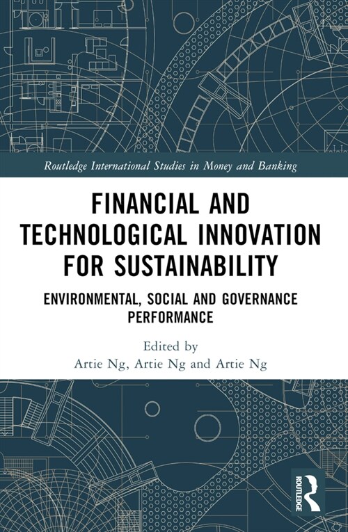 Financial and Technological Innovation for Sustainability : Environmental, Social and Governance Performance (Hardcover)