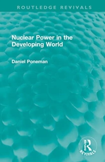 Nuclear Power in the Developing World (Hardcover, 1)