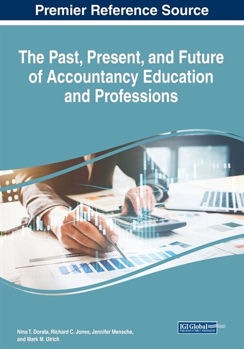 The Past, Present, and Future of Accountancy Education and Professions (Paperback)