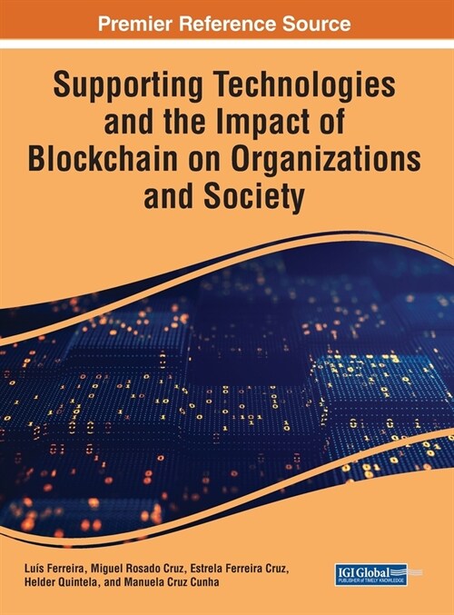 Supporting Technologies and the Impact of Blockchain on Organizations and Society (Hardcover)