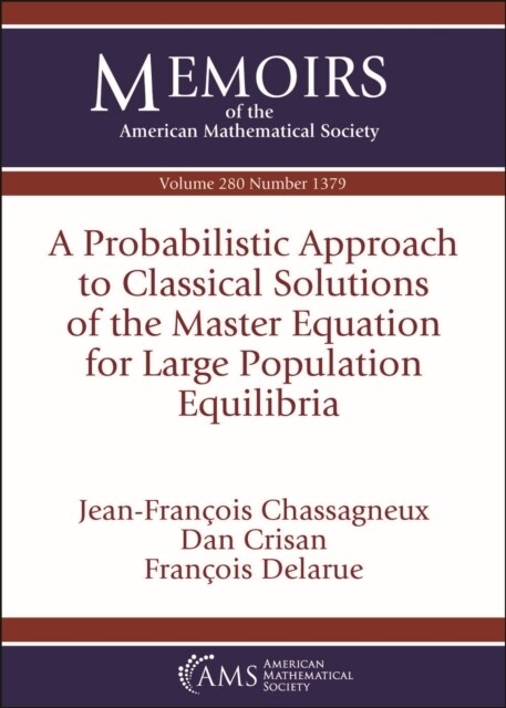 A Probabilistic Approach to Classical Solutions of the Master Equation for Large Population Equilibria (Paperback)