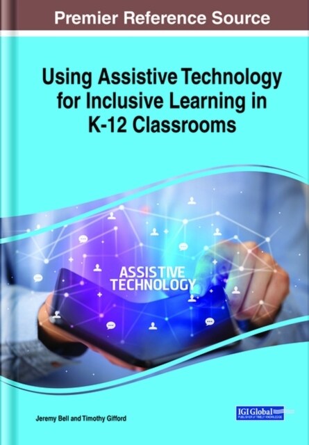 Using Assistive Technology for Inclusive Learning in K-12 Classrooms (Hardcover)