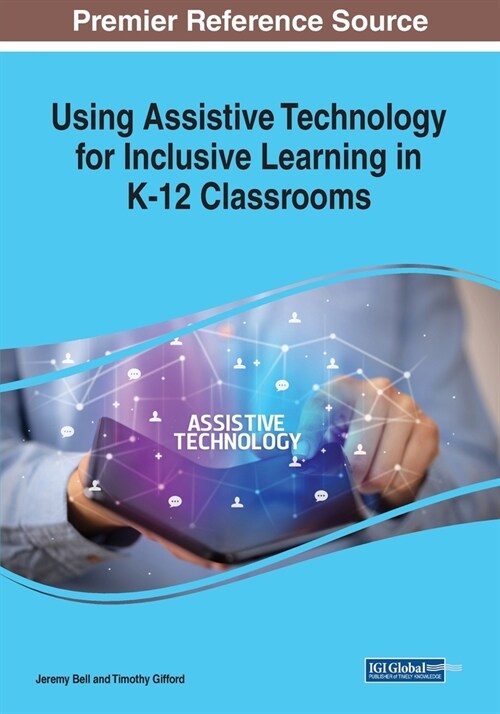 Using Assistive Technology for Inclusive Learning in K-12 Classrooms (Paperback)