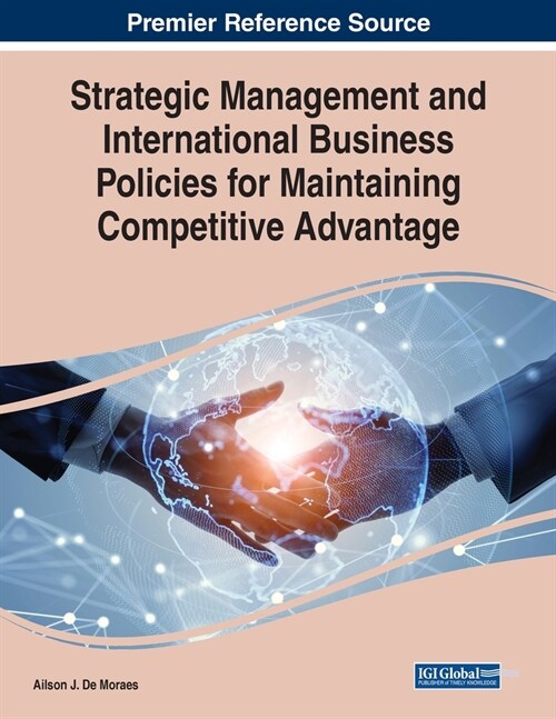 Strategic Management and International Business Policies for Maintaining Competitive Advantage (Paperback)