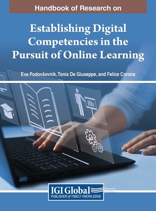 Handbook of Research on Establishing Digital Competencies in the Pursuit of Online Learning (Hardcover)