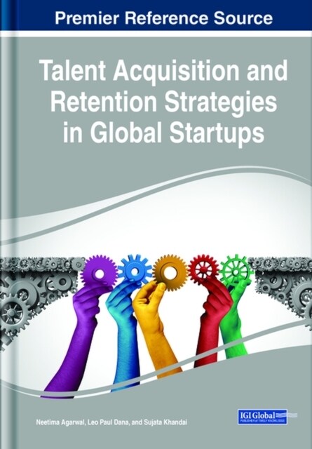 Talent Acquisition and Retention Strategies in Global Startups (Hardcover)