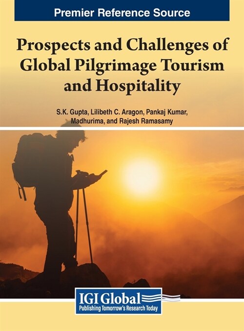 Prospects and Challenges of Global Pilgrimage Tourism and Hospitality (Hardcover)