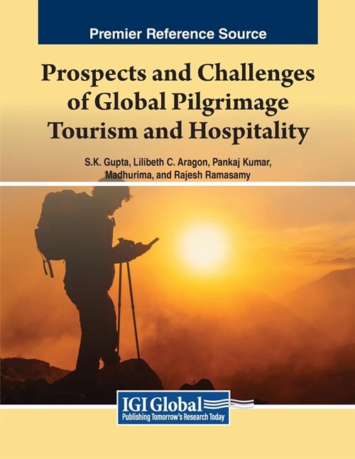 Prospects and Challenges of Global Pilgrimage Tourism and Hospitality (Paperback)