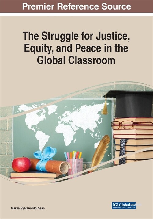 The Struggle for Justice, Equity, and Peace in the Global Classroom (Paperback)