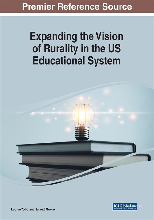 Expanding the Vision of Rurality in the US Educational System (Paperback)