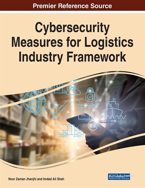 Cybersecurity Measures for Logistics Industry Framework (Paperback)