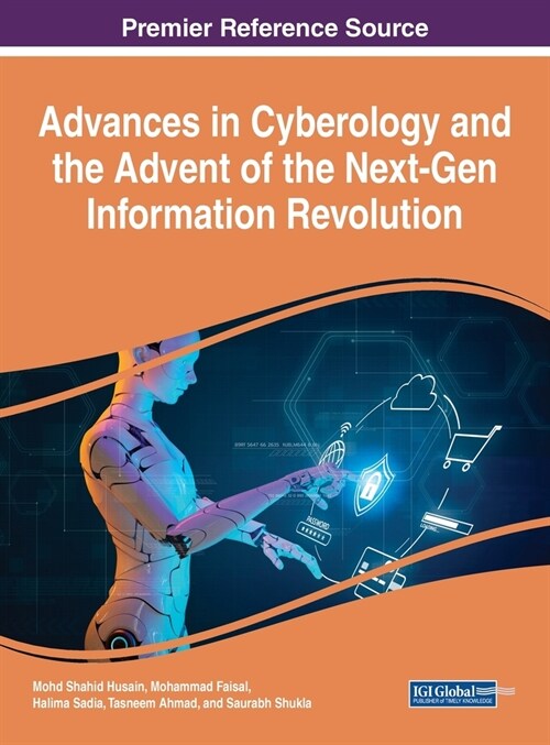 Advances in Cyberology and the Advent of the Next-Gen Information Revolution (Hardcover)