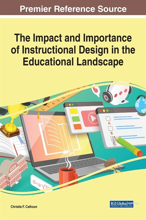 The Impact and Importance of Instructional Design in the Educational Landscape (Hardcover)