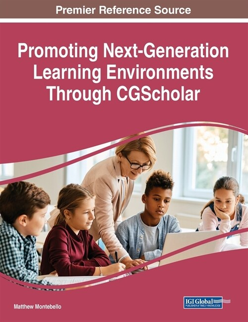 Promoting Next-Generation Learning Environments Through CGScholar (Paperback)