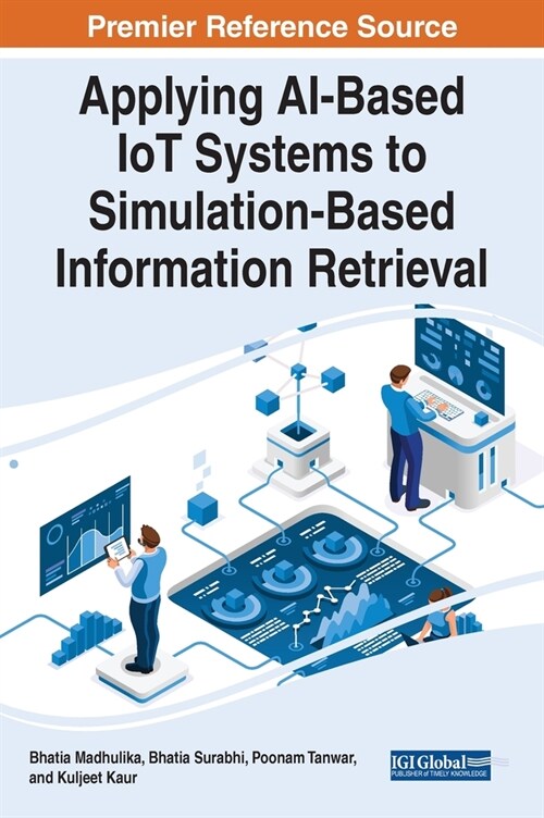 Applying AI-Based IoT Systems to Simulation-Based Information Retrieval (Hardcover)