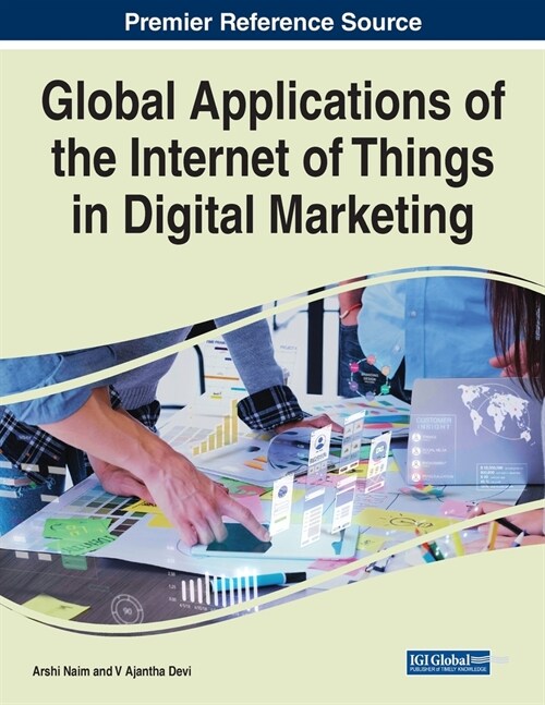 Global Applications of the Internet of Things in Digital Marketing (Paperback)