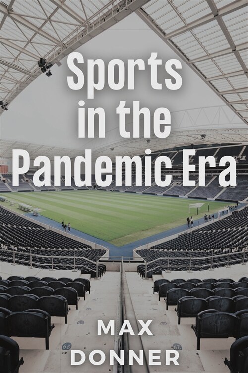 Sports in the Pandemic Era (Paperback)