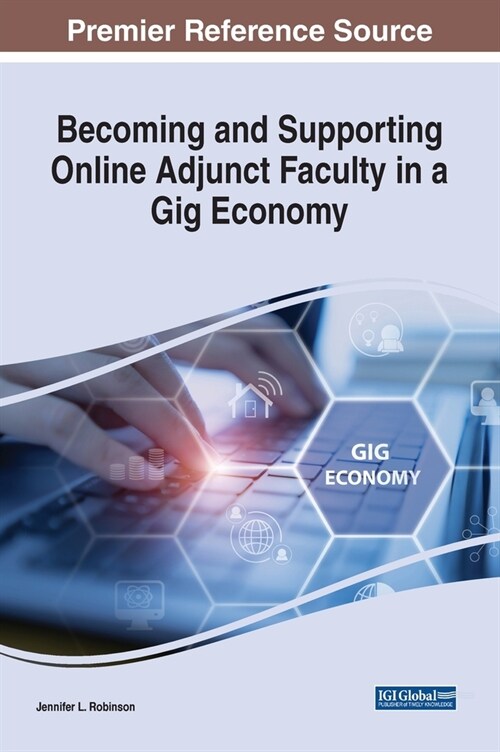 Becoming and Supporting Online Adjunct Faculty in a Gig Economy (Hardcover)