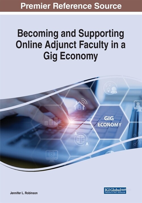 Becoming and Supporting Online Adjunct Faculty in a Gig Economy (Paperback)