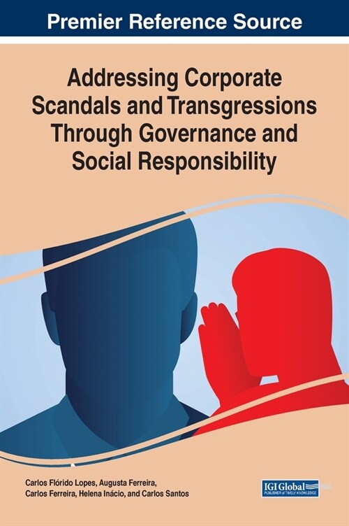 Addressing Corporate Scandals and Transgressions Through Governance and Social Responsibility (Hardcover)