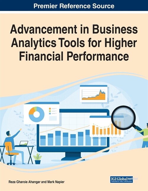 Advancement in Business Analytics Tools for Higher Financial Performance (Paperback)