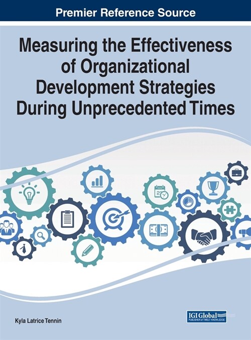 Measuring the Effectiveness of Organizational Development Strategies During Unprecedented Times (Hardcover)