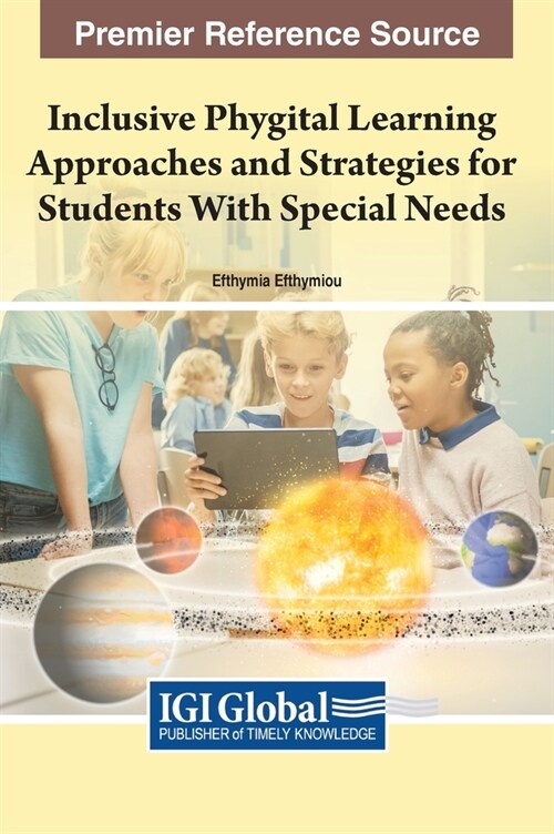 Inclusive Phygital Learning Approaches and Strategies for Students with Special Needs (Hardcover)