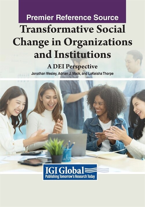 Transformative Social Change in Organizations and Institutions: A DEI Perspective (Paperback)