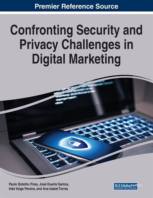 Confronting Security and Privacy Challenges in Digital Marketing (Paperback)