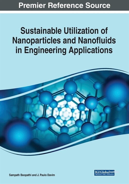 Sustainable Utilization of Nanoparticles and Nanofluids in Engineering Applications (Paperback)
