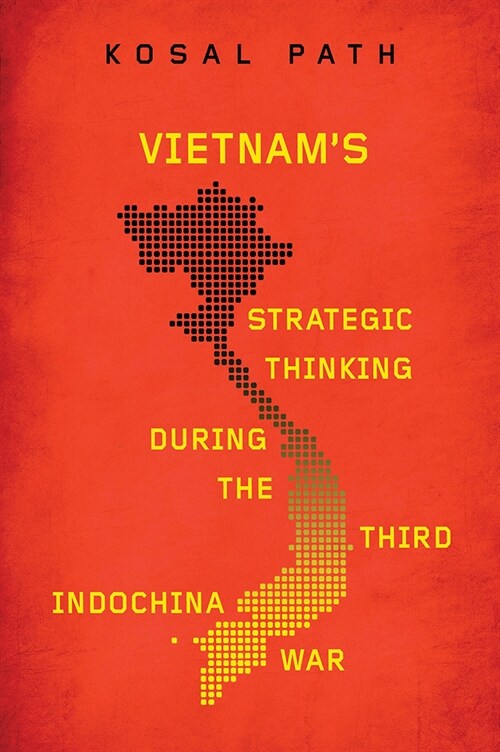Vietnams Strategic Thinking During the Third Indochina War (Paperback)