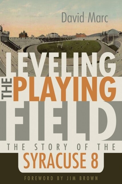 Leveling the Playing Field: The Story of the Syracuse 8 (Paperback)