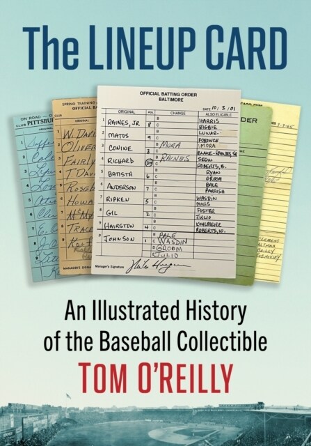 The Lineup Card: An Illustrated History of the Baseball Collectible (Paperback)