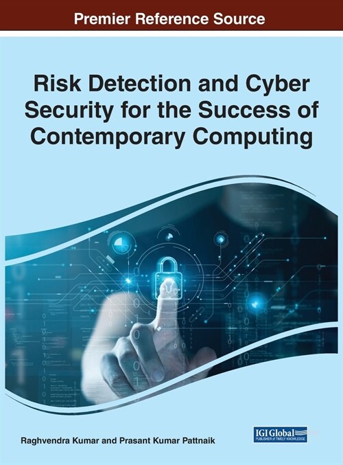 Risk Detection and Cyber Security for the Success of Contemporary Computing (Hardcover)