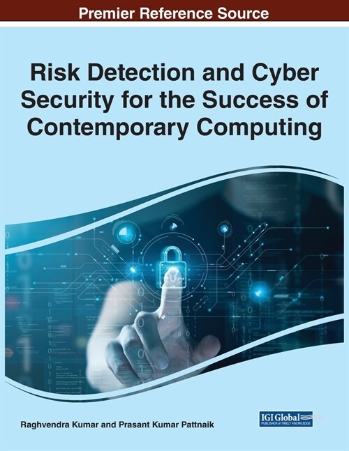 Risk Detection and Cyber Security for the Success of Contemporary Computing (Paperback)