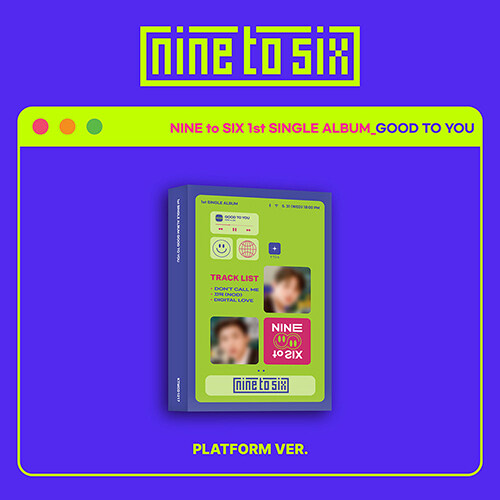 [플랫폼] 나인투식스 - 싱글 1집 GOOD TO YOU (Platform Album)