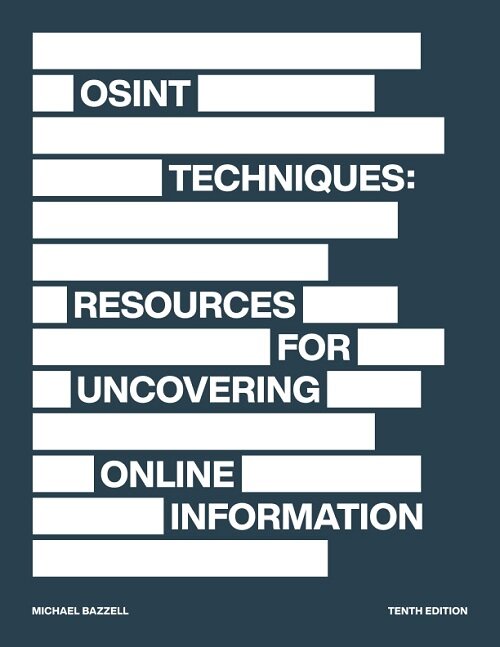 OSINT Techniques: Resources for Uncovering Online Information (Paperback)